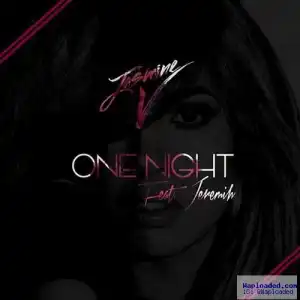 Jasmine V. - One Night ft Problem & Jeremih